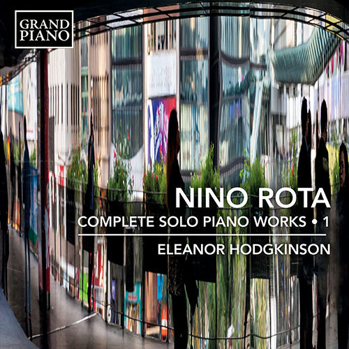 Rota: Complete Solo Piano Works, Vol. 1 - Eleanor Hodgkinson