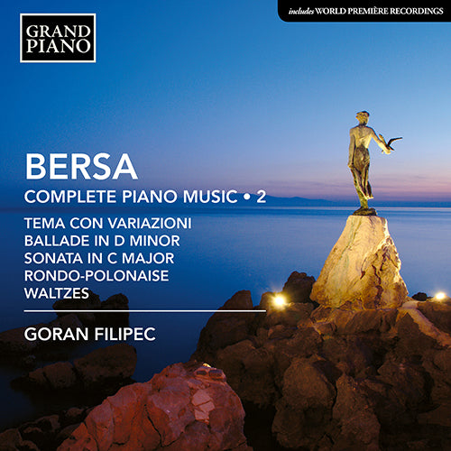 Bersa: Complete Piano Works, Vol. 2 - Goran Filipec