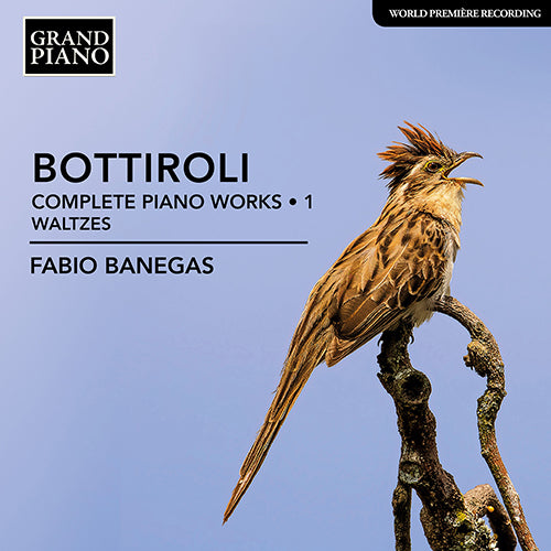 Bottiroli: Complete Piano Works, Vol. 1 - Waltzes - Fabio Banegas