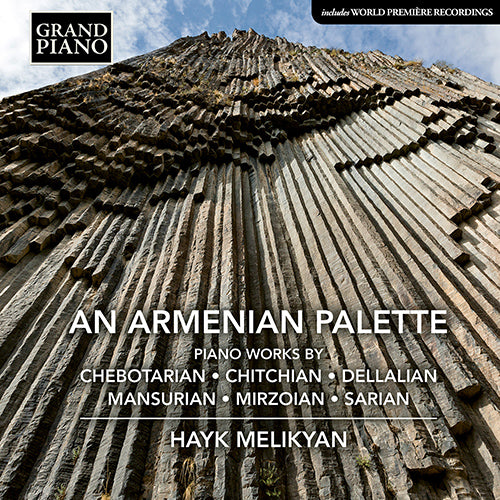 Armenian Palette (CHEBOTARIAN • CHITCHIAN • DELLALIAN • MANSURIAN • MIRZOIAN • SARIAN) - Hayk Melikyan