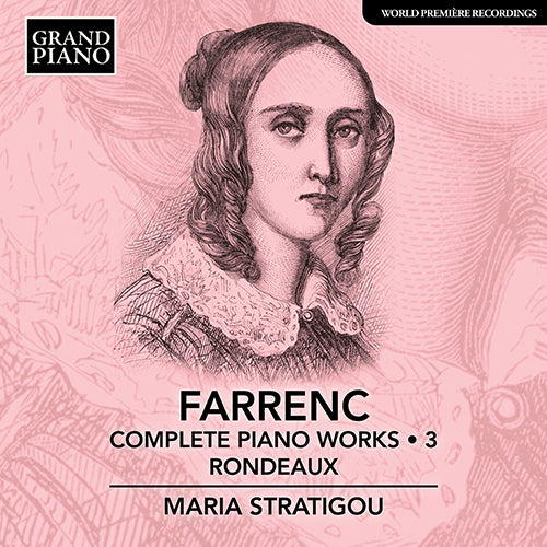 Farrenc: Complete Piano Works, Vol.  3 - Rondeaux - Maria Stratigou