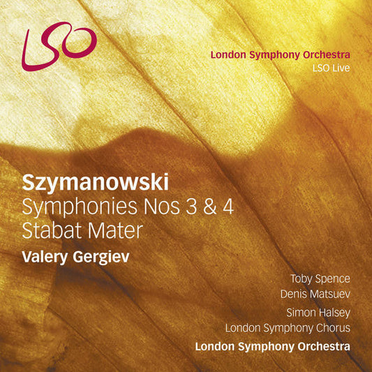 SZYMANOWSKI: SYMPHONIES 3 & 4, STABAT MATER - Gergiev, London Symphony Orchestra (Hybrid SACD)