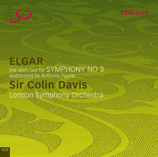 ELGAR: Symphony No. 3 (elaborated by Anthony Payne) - Sir Colin Davis, London Symphony Orchestra (CD)