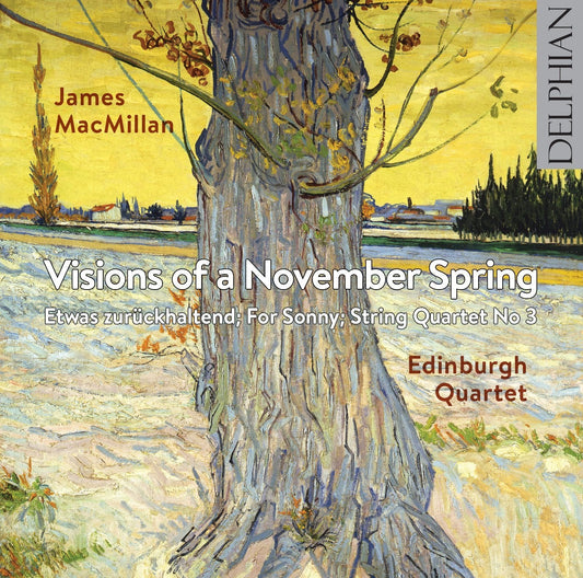 MacMillan: Visions of a November Spring - James MacMillan, Edinburgh Quartet