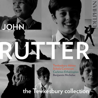 Rutter: The Tewksbury Collection - Tewkesbury Abbey Schola Cantorum