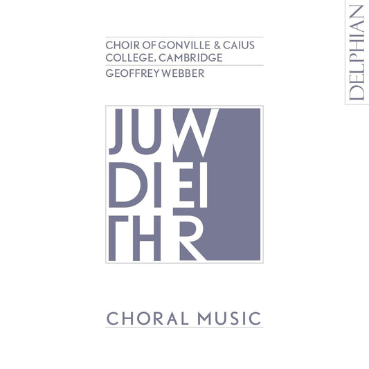 Weir: Choral Music - Choir Of Gonville & Caius College, Cambridge