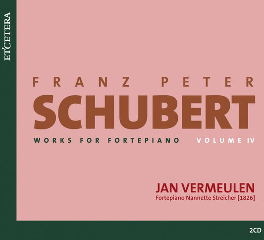 SCHUBERT: WORKS FOR FORTEPIANO, VOL. IV: Jan Vermeulen (2 CDs)