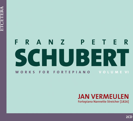 SCHUBERT: WORKS FOR FORTEPIANO, VOL. VI - Jan Vermeulen (2 CDs)
