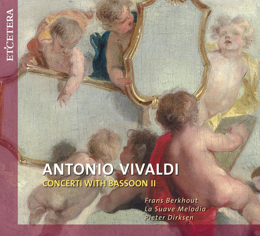 VIVALDI: BASSOON CONCERTI, V. 2 - Berkhout, La Suave Melodia