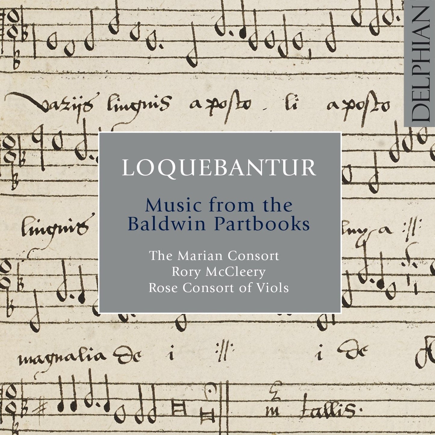 Loquebantur: Music from the Baldwin Partbooks - The Marian Consort, Rory McCleery, Rose Consort Of Viols