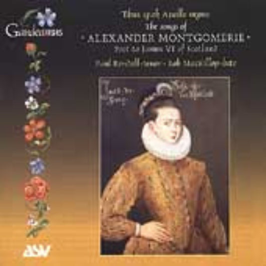 THE SONGS OF JAMES MONTGOMERIE, Poet to James VI of Scotland: Paul Rendall, Rob MacKillop
