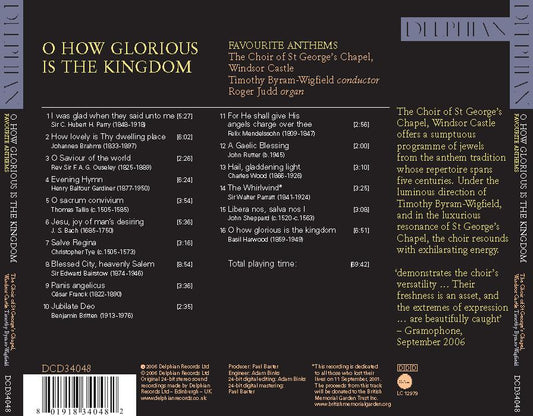O How Glorious Is The Kingdom: Favorite Anthems - The Choir Of St. George’s Chapel, Windsor Castle
