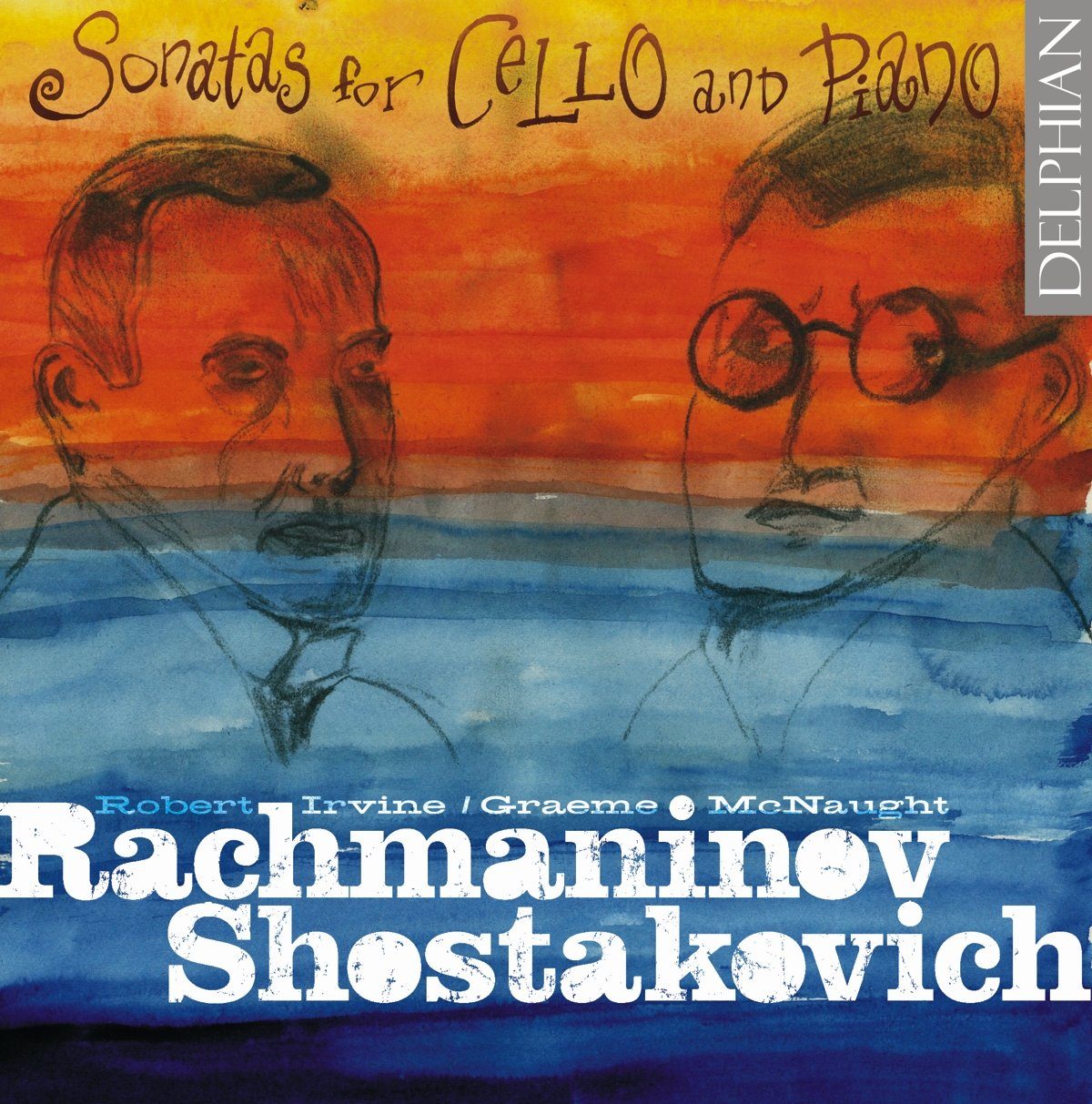 Rachmaninov & Shostakovich: Sonatas for cello and piano - Robert Irvine, Graeme McNaught
