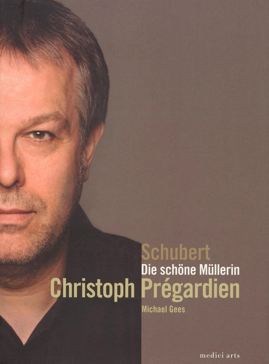 SCHUBERT: DIE SCHOEN MULLERIN - Pregardien, Gees (DVD)