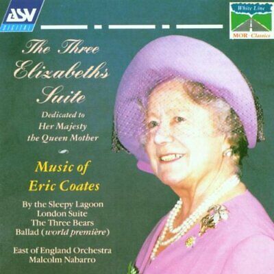 COATES: The Three Elizabeths Suite - East Of England Orchestra, Nabarro
