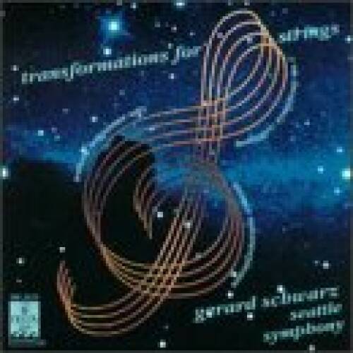 TRANSFORMATIONS FOR STRINGS (WEBERN/STRAUSS/HONEGGER) - SCHWARZ, Seattle Symphony