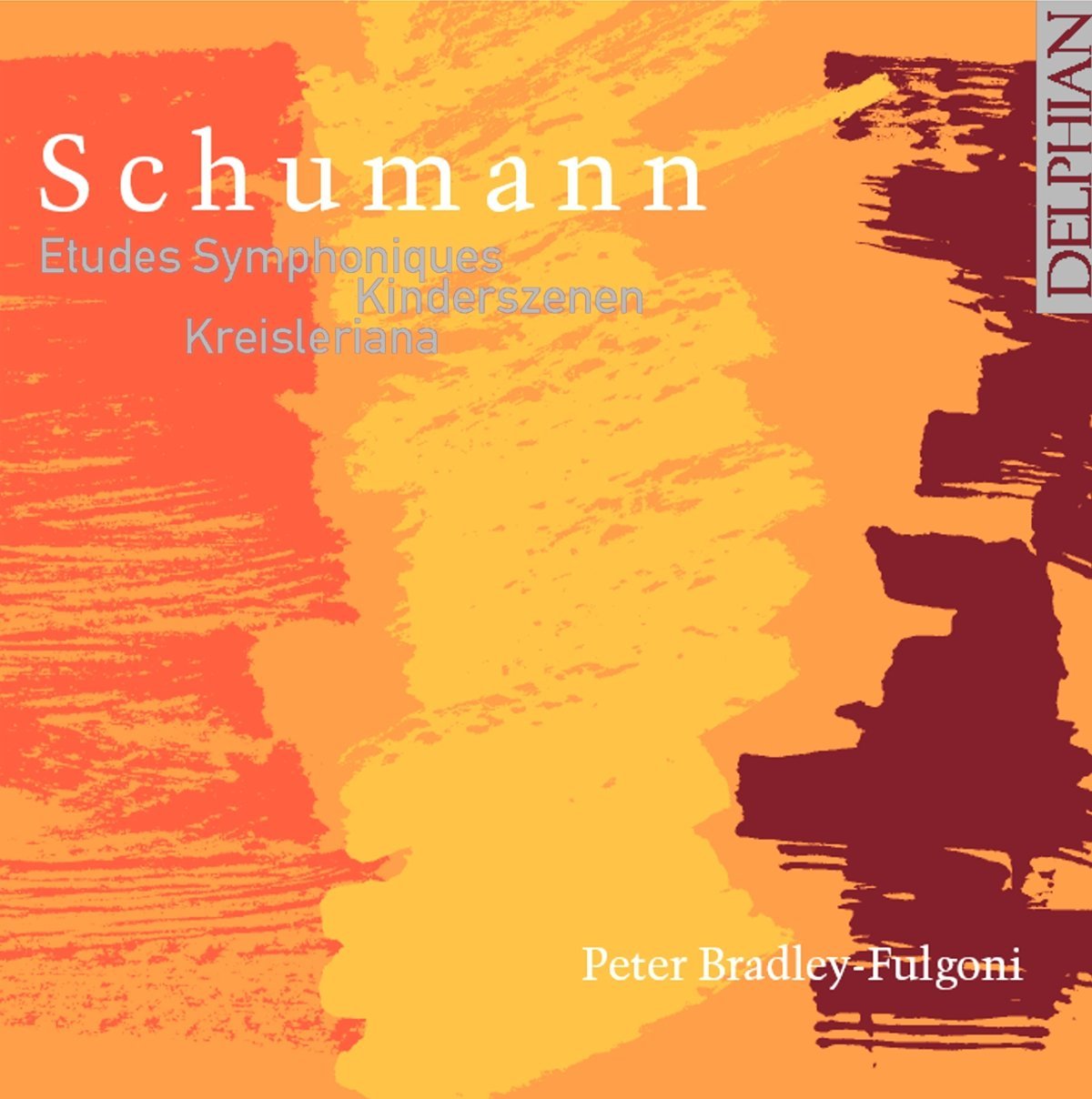 Schumann: Etudes symphoniques, Kreisleriana - Peter Bradley-Fulgoni