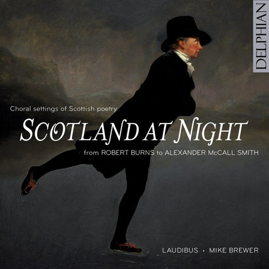 Scotland At Night: Choral Settings of Scottish Poetry from Burns to McCall Smith - Laudibus