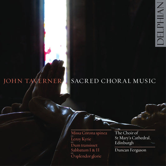 Taverner: Sacred Choral Music - The Choir Of St Mary's Cathedral, Edinburgh