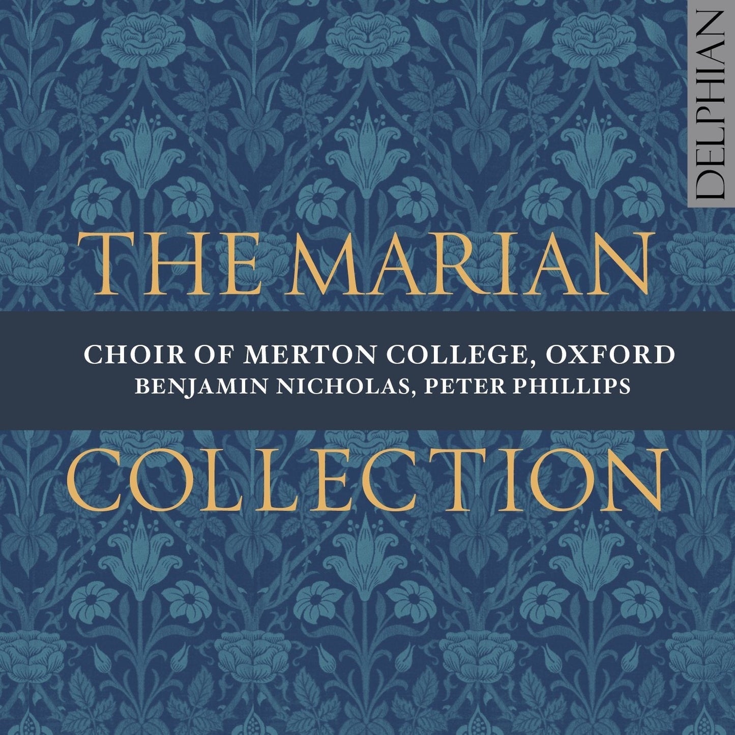 The Marian Collection - Benjamin Nicholas, Peter Phillips, Choir of Merton College, Oxford
