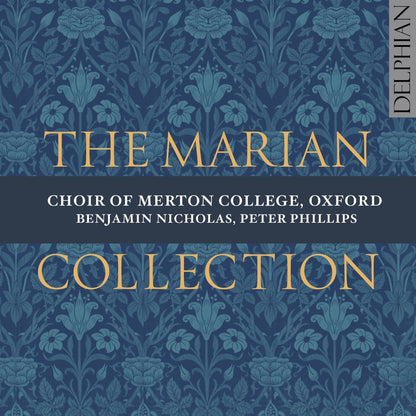 The Marian Collection - Benjamin Nicholas, Peter Phillips, Choir of Merton College, Oxford