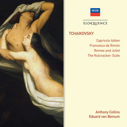 TCHAIKOVSKY: Capriccio Italien; Francesca da Rimini; Romeo & Juliet, Nutcracker Suite - Anthony Collins, Edward van Beinum, Concertgebouw Orchestra, London Philharmonic