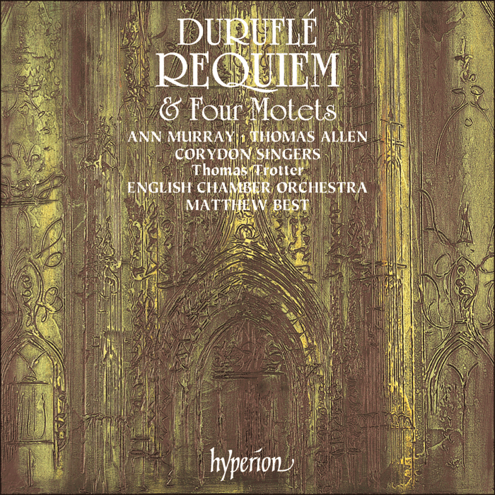 Duruflé: Requiem & Four Motets - Corydon Singers, English Chamber Orchestra, Matthew Best