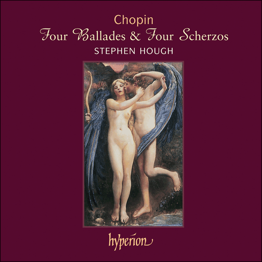 CHOPIN: Four Ballades & Four Scherzos - Stephen Hough