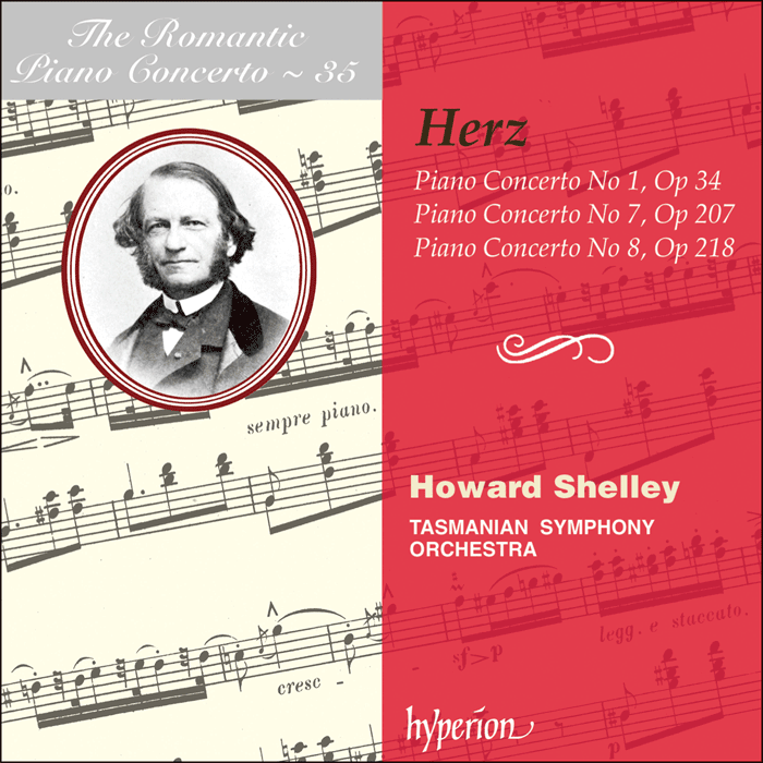 The Romantic Piano Concerto, Vol. 35 - Herz: Piano Concertos Nos 1, 7 & 8 - Howard Shelley, Tasmanian Symphony Orchestra, Howard Shelley