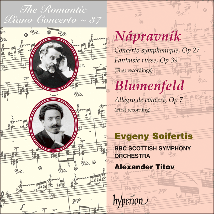 The Romantic Piano Concerto, Vol. 37 - Nápravník & Blumenfeld: Works for piano & orchestra - Evgeny Soifertis, BBC Scottish Symphony Orchestra, Alexander Titov