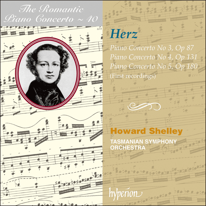 The Romantic Piano Concerto, Vol. 40 - Henri Herz: Piano Concertos Nos 3, 4 & 5 - Howard Shelley, Tasmanian Symphony Orchestra, Howard Shelley