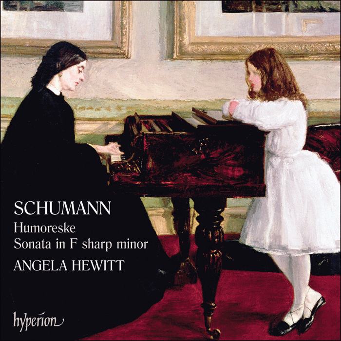 Schumann: Humoreske Op 20; Piano Sonata Op 11 - Angela Hewitt