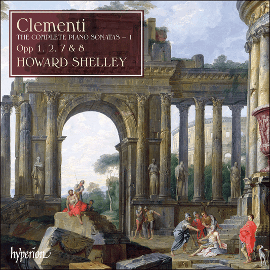 CLEMENTI: The Complete Piano Sonatas, Vol. 1 - Howard Shelley