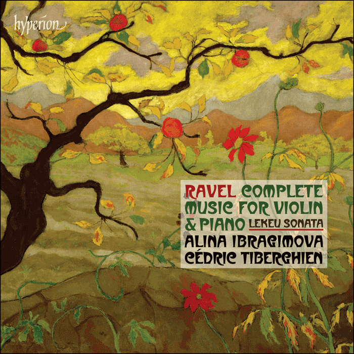 RAVEL: Complete Works for Violin and Piano - Alina Ibragimova, Cédric Tiberghien