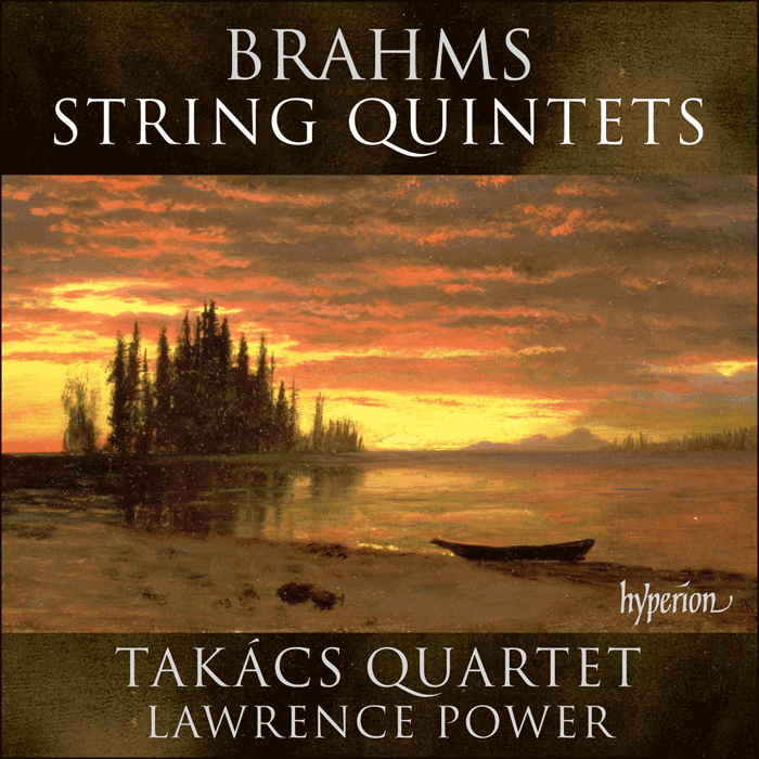 BRAHMS: String Quintets - Takacs Quartet, Lawrence Power