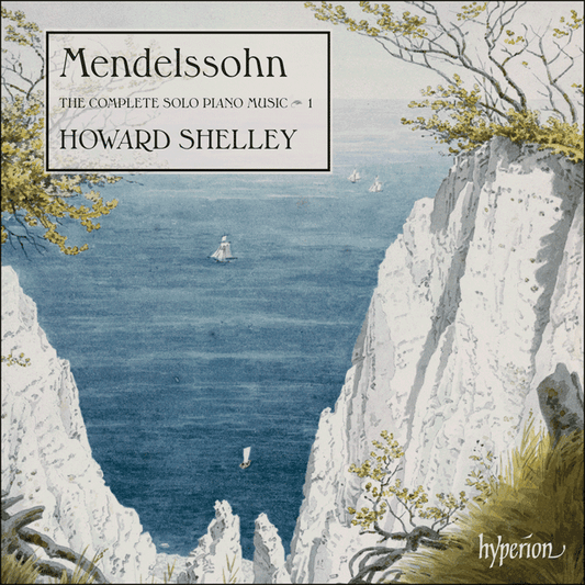 Mendelssohn: Complete Solo Piano Music, Vol. 1 - Howard Shelley