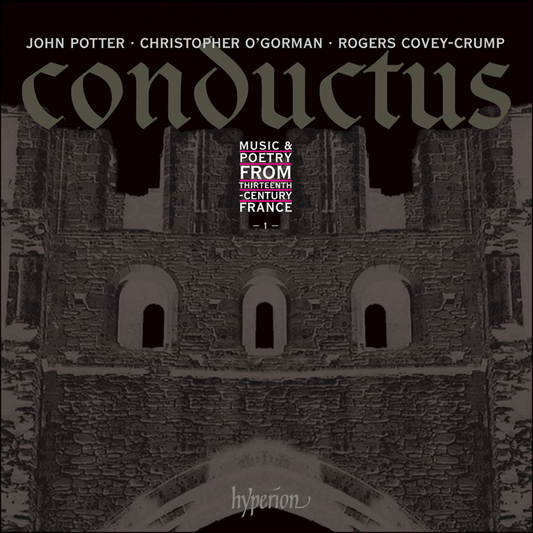 Conductus, Vol. 1 Music & poetry from thirteenth-century France - John Potter, Christopher O'Gorman, Rogers Covey-Crump