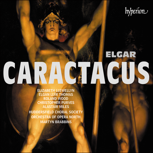 Elgar: Caractacus - Huddersfield Choral Society, Orchestra of Opera North, Martyn Brabbins (2 CDs)