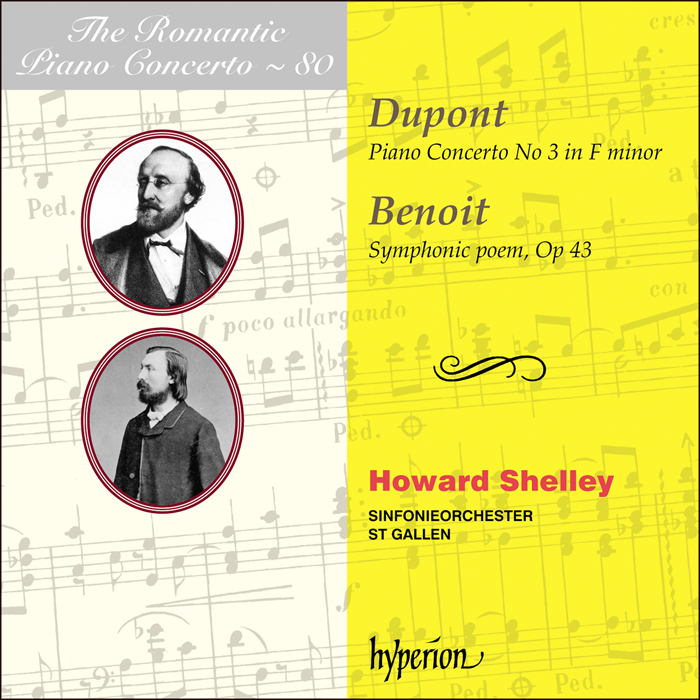 The Romantic Piano Concerto, Vol. 80 - Dupont & Benoit: Piano Concertos - Howard Shelley, Sinfonieorchester St Gallen, Howard Shelley