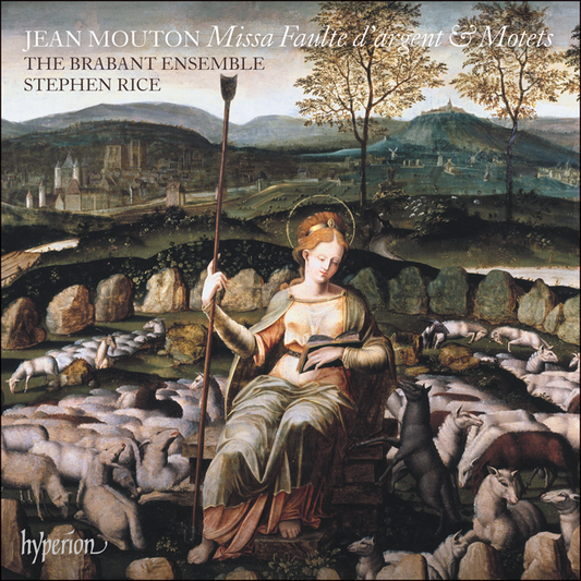 Mouton: Missa Faulte d'argent & Motets - The Brabant Ensemble, Stephen Rice