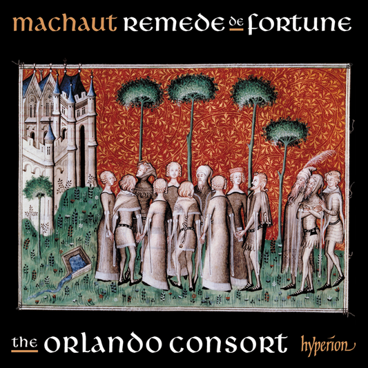 Machaut: Songs from Remede de Fortune - The Orlando Consort