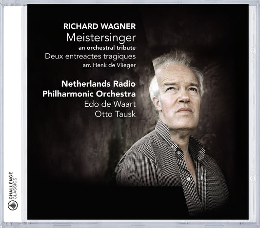 WAGNER: MEISTERSINGER - AN ORCHESTRAL TRIBUTE - EDO DE WAART, NETHERLANDS RADIO PHILHARMONIC ORCHESTRA