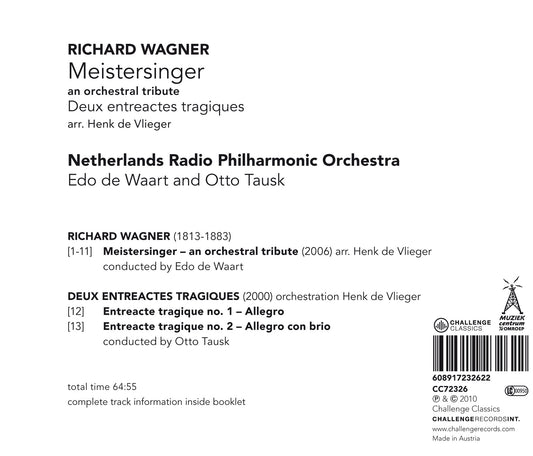 WAGNER: MEISTERSINGER - AN ORCHESTRAL TRIBUTE - EDO DE WAART, NETHERLANDS RADIO PHILHARMONIC ORCHESTRA