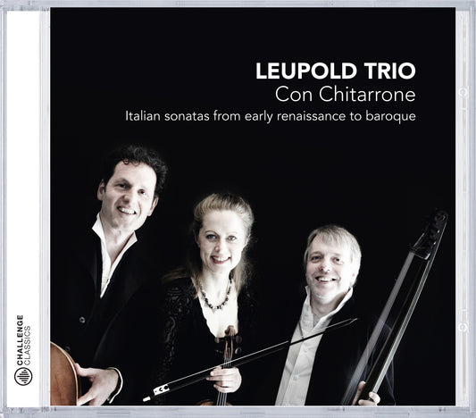 CON CHITARRONE: Italian Sonatas from Early Renaissance to Baroque - LEUPOLD TRIO