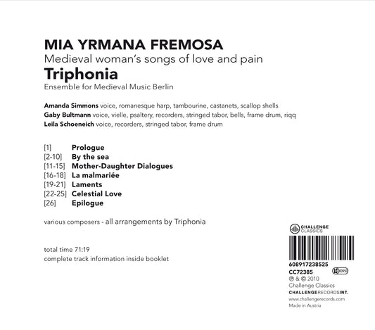 MIA YRMANA FREMOSA: Medieval woman's songs of love and pain - TRIPHONIA