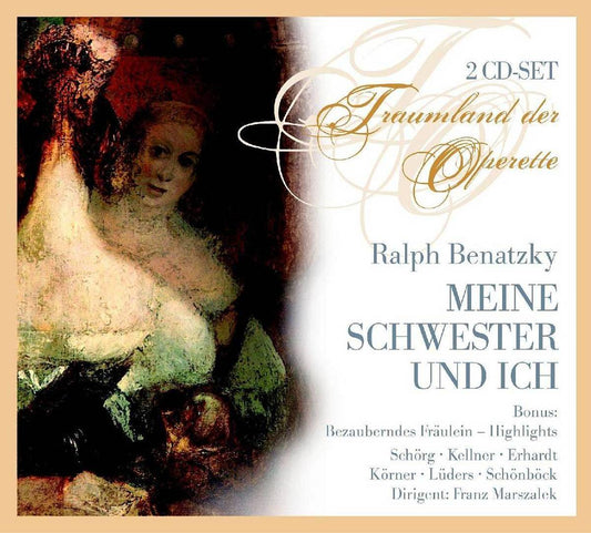 BENATZKY: Meine Schwester & Ich; Bezauberndes Fraulein highlights (2 CDS)