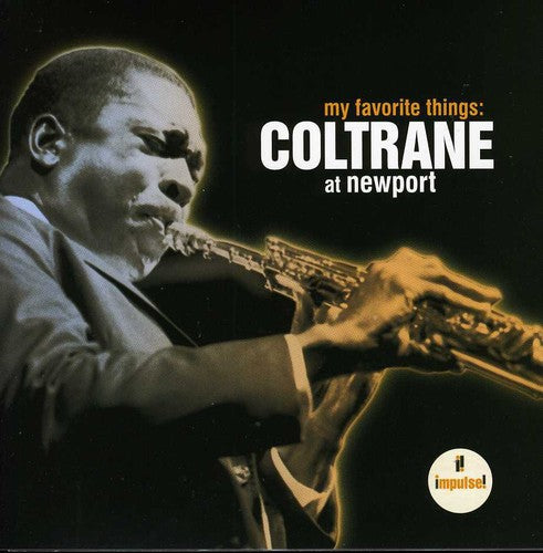 JOHN COLTRANE: MY FAVORITE THINGS - COLTRANE AT NEWPORT