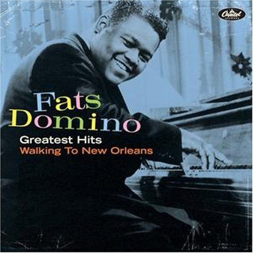 FATS DOMINO: GREATEST HITS - WALKING TO NEW ORLEANS