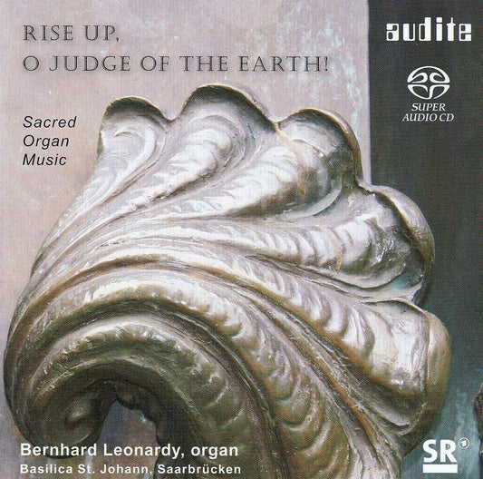 RISE UP, O JUDGE OF THE EARTH! SACRED ORGAN MUSIC - Bernhard Leonardy, organ (Hybrid SACD)