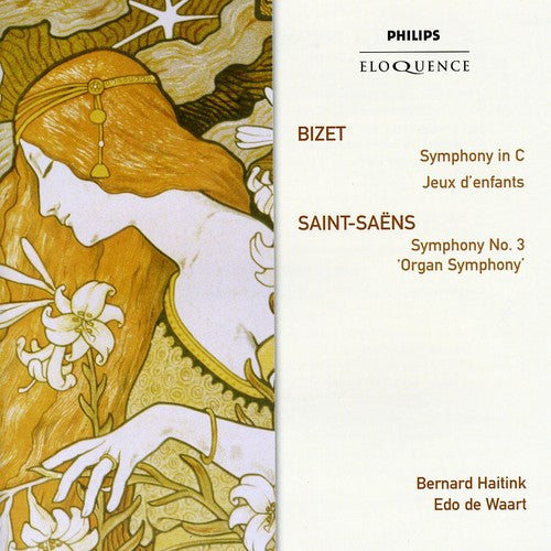 SAINT-SAENS: SYMPHONY NO. 3 "ORGAN"; BIZET: SYMPHONY IN C, JEUX D'ENFANTS - HAITINK, DE WAART